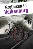 Grotbiken in Valkenburg